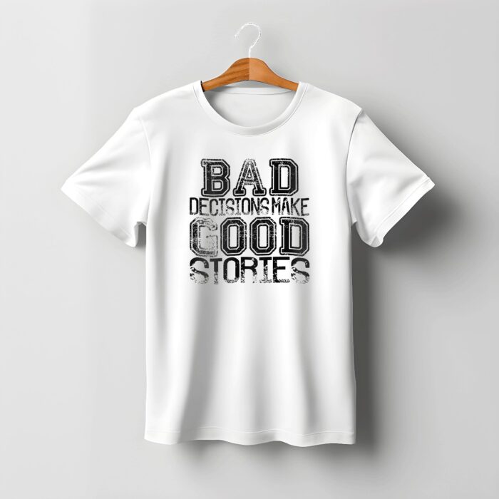 Bad Decisions